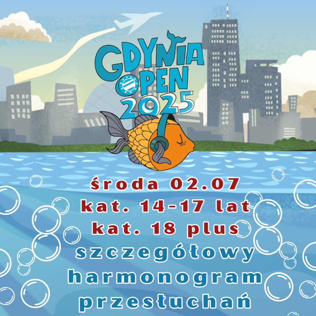 zdjęcie Szczegółowy harmonogram Gdynia Open 2025!   2 lipca- kategoria soliści i duety 14-17 lat i kategoria soliści i duety 18 +