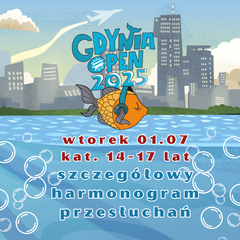 zdjęcie Szczegółowy harmonogram Gdynia Open 2025!   1 lipca- kategoria soliści i duety 14-17 lat